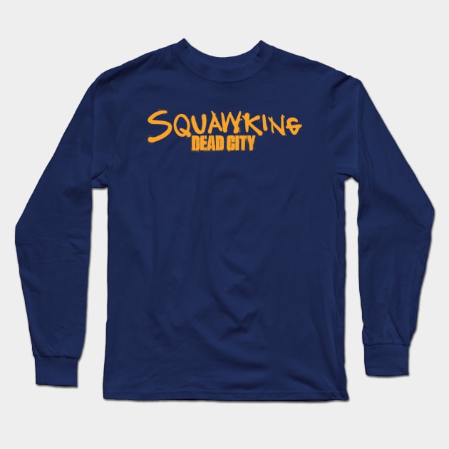 TWD: Dead City LOGO Long Sleeve T-Shirt by SQUAWKING DEAD